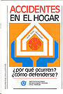 Accidentes en el hogar. �por que ocurren? �c�mo evitarlos?