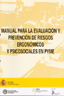 Manual para la evaluaci�n y prevenci�n de riesgos ergon�micos y psicosociales en PYME