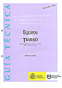 Gu�a t�cnica: para la evaluaci�n y prevenci�n de los riesgos relativos a la utilizaci�n de los Equipos de Trabajo. (primera parte)