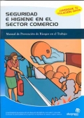 Seguridad e Higiene en el Sector Comercio. Manual de Prevenci�n de Riesgos en el Trabajo.