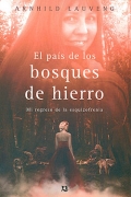 El pa�s de los bosques de hierro. Mi regreso de la esquizofrenia.