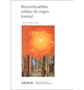 Biocombustibles s�lidos de origen forestal.