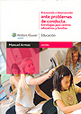 Prevenci�n e Intervenci�n ante Problemas de Conducta. Estrategias para centros educativos y familias