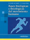 Bases Biol�gicas y Fisiol�gicas del Movimiento Humano