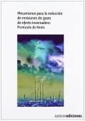 Mecanismos para la reducci�n de emisiones de gases de efecto invernadero. Protocolo de Kioto.