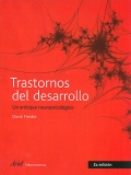 Trastornos del desarrollo. Un enfoque neuropsicol�gico.