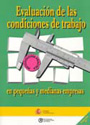 Evaluaci�n de las condiciones de trabajo en peque�as y medianas empresas.