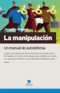 La manipulaci�n. Un manual de autodefensa.