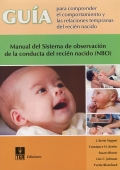 Gua para comprender el comportamiento y las relaciones tempranas del recin nacido. Manual del sistema de observacin de la conducta del recin nacido (NBO). (Manual)