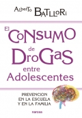 El consumo de drogas entre adolescentes. Prevención en la escuela y en la familia