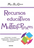 Recursos educativos multidisciplinares. Emociones, valores, coeducaci�n, tecnolog�as, prevenci�n, sostenibilidad, mindfulness