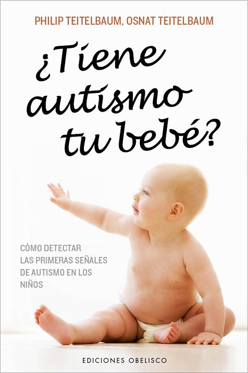 ¿tiene Autismo Tu Bebé Cómo Detectar Las Primeras Señales De Autismo En Los Niños Philip 