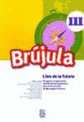 Brjula III. Libro de la tutora. Programa comprensivo de orientacin educativa para el segundo ciclo de Educacin Primaria.