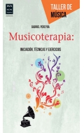 Musicoterapia. Iniciaci�n, t�cnicas y ejercicios