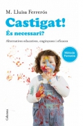 Castigat! s necessari?. Alternatives educatives, enginyoses i eficaces.