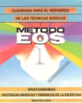 Grafogramas. Destrezas gr�ficas y din�micas de la escritura. Cuaderno de refuerzo de las t�cnicas b�sicas.