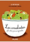 Las ensaladas y las salsas para acompa�arlas. El chef en casa. Recetas tradicionales y modernas.