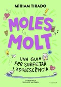 Moles molt. Una guia per surfejar l'adolesc�ncia