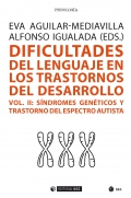 Dificultades del lenguaje en los trastornos del desarrollo (vol. II) Sndromes genticos y trastorno del espectro autista