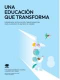 Una educaci�n que transforma. Experiencias de educaci�n transformadora para un mundo de agentes de cambio