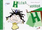 Helena y el horror. Biblioteca de inteligencia emocional y educacin en valores. Sentimientos y valores