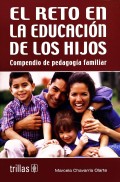 El reto en la educacin de los hijos. Compendio de pedagoga familiar