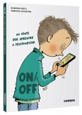 On/off. Un conte per aprendre a desconnectar