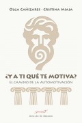 ¿Y a ti qué te motiva? El camino de la automotivación