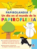 Papirolandia 1. Un d�a en el mundo de la papiroflexia.