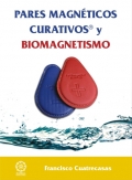 Pares magn�ticos curativos y Biomagnetismo