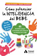 C�mo potenciar la inteligencia del beb�. 65 divertidos juegos y actividades para potenciar la inteligencia del beb�. Desde que nace hasta los 3 a�os.