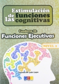 Estimulación de las funciones cognitivas. Cuaderno 10: Funciones Ejecutivas. Nivel 2.
