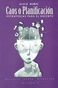 Caos o planificacin. Estrategias para el docente. Volumen 7