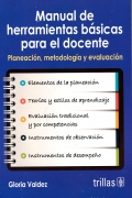 Manual de herramientas bsicas para el docente. Planeacin, metodologa y evaluacin