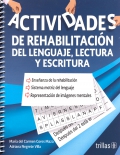 Actividades de rehabilitaci�n del lenguaje, lectura y escritura. Segunda edici�n