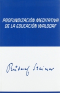 Profundizacin meditativa de la Educacin Waldorf. Meditaciones para Maestros