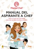 Manual del aspirante a chef. Todo lo que hay que saber para dar un paso ms en la cocina