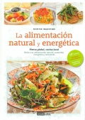 La alimentación natural y energética. Piensa global, cocina local.