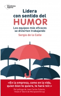 Lidera con sentido del humor. Los equipos ms eficaces se divierten trabajando