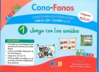 Cono-Fonos 1. Juego con los sonidos. Conocer bien los fonemas para hablar, leer y escribir mejor.
