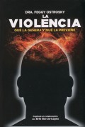 La violencia. Qu la genera y qu la previene