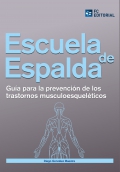 Escuela de espalda Guía para la prevención de trastornos musculo esqueléticos
