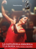 La casta�uela espa�ola y la danza. Baile, m�sica e identidad