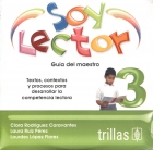 Soy lector 3. Textos, contextos y procesos para desarrollar la competencia lectora. Gua del maestro. (CD)
