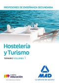 Hostelera y Turismo. Temario. Volumen 1. Cuerpo de Profesores de Enseanza Secundaria.