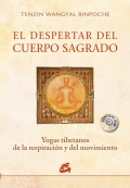 El despertar del cuerpo sagrado. Yogas tibetanos de la respiracin y del movimiento
