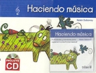 Haciendo m�sica. Actividades y canciones para explorar la creatividad musical. Incluye CD.