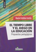 El tiempo libre y el juego en la educaci�n. Propuestas pedag�gicas