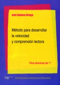 Mtodo para desarrollar la velocidad y comprensin lectora. Para alumnos de 1 primaria