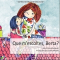 Que m'escoltes, Berta?.